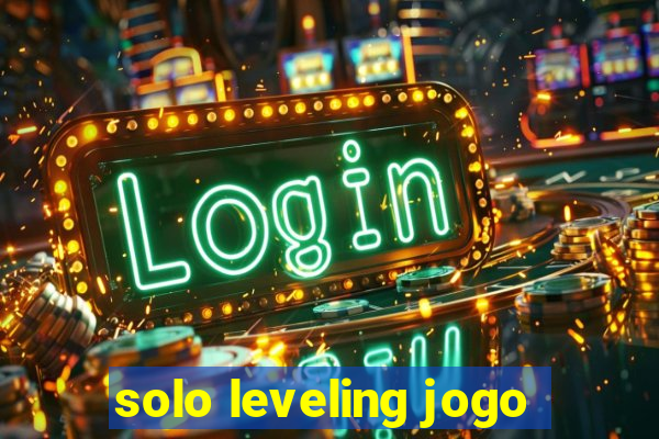 solo leveling jogo